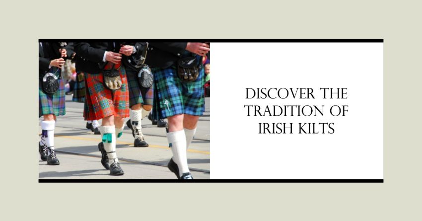 Tradition of Irish Kilts